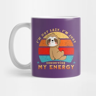 I'm not lazy, I'm just conserving my energy Funny Cute Sloth Mug